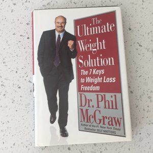 The Ultimate Weight Solution: The 7 Keys to Weight Loss Freedom by Phil McGraw